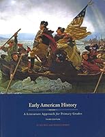 Early American History: A Literature Approach for Primary Grades 3rd Edition 1893103870 Book Cover