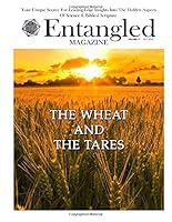 Entangled Magazine : Your Unique Source for Leading-Edge Insights into the Hidden Aspects of Science and Biblical Scripture 1727702824 Book Cover
