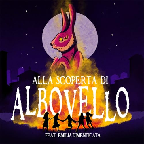 『Alla scoperta di Albovello ft. Emilia Dimenticata - 04x01』のカバーアート