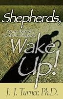 Shepherds, Wake Up: Ancient Training For Modern Shepherds 0929540476 Book Cover
