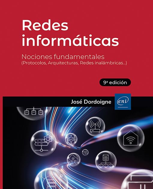 Redes informáticas: Nociones Fundamentales (9ª edición) - (Protocolos, Arquitecturas, Redes inalámbricas...) (Recursos Informáticos)