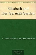 Elizabeth and Her German Garden