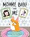 Mommy, Baby, and Me