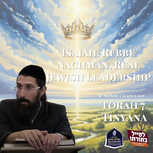 Isaiah, Rebbe Nachman, Real Jewish Leadership