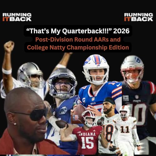 THAT'S MY QUARTERBACK - NFL DIV ROUND DEBRIEF + COLLEGE NATTY EDITION