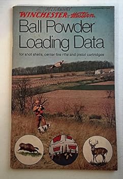 Paperback Winchester Western Ball Powder Loading Data for Shot Shells, Centr Fire Rifle and Pistol Cartridges Book