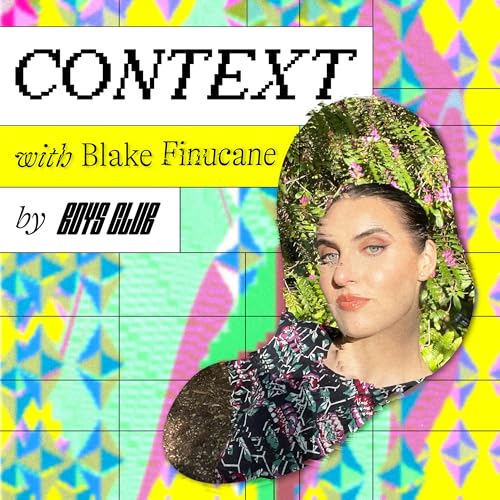 『Context S4: Can Tech Make Fashion Cool? w/ Maghan McDowell, Senior Editor at Vogue Business』のカバーアート
