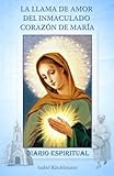  La Llama de Amor del Inmaculado Corazón de María: Diario Espiritual