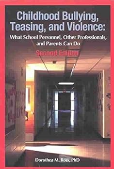 Paperback Childhood Bullying, Teasing, and Violence: What School Personnel, Other Professionals, and Parents Can Do Book