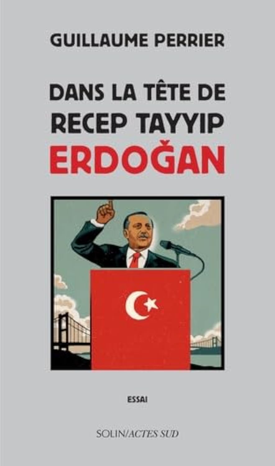 Dans la tête de Recep Tayyip Erdogan