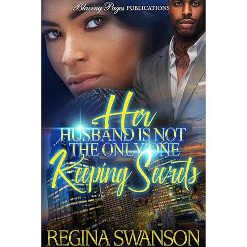 Her Husband's Not the Only One Keeping Secrets Audiolibro Por Regina Swanson arte de portada