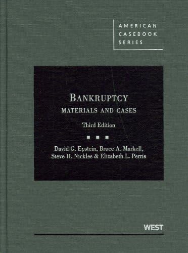 Bankruptcy: Materials and Cases (American Casebook Series) 3rd Edition