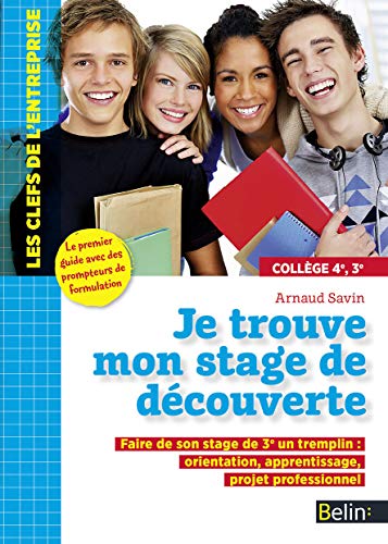 Compare Textbook Prices for Je trouve mon stage de découverte: Faire de son stage de 3ème un tremplin: orientation, apprentissage, projet professionnel ISBN 9782701189604 by Savin, Arnaud