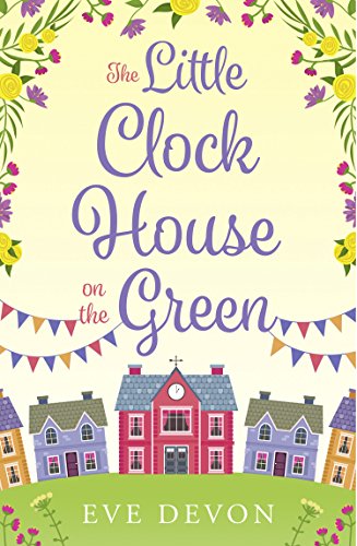 The Little Clock House on the Green: A heartwarming cosy romance perfect for summer (Whispers Wood, Book 1)