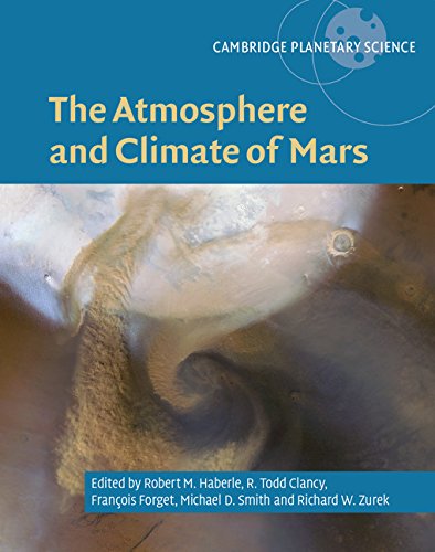 The Atmosphere and Climate of Mars (Cambridge Planetary Science Book 18)