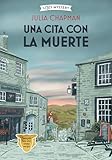  Una cita con la muerte (Cozy Mystery): Misterios de la Campiña Inglesa / Dales Detective Series Volume 1