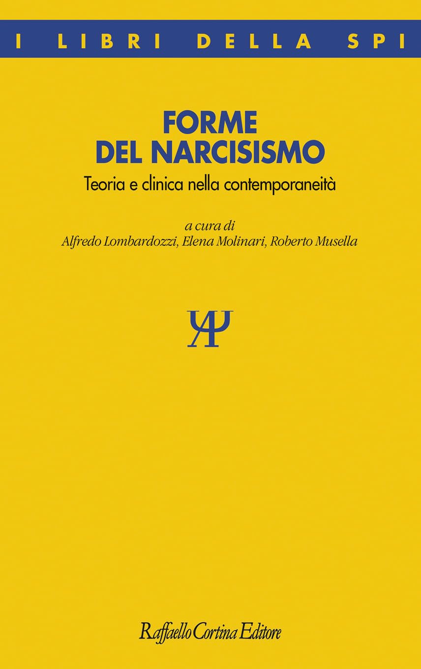 Forme Del Narcisismo. Teoria E Clinica Nella Contemporaneità - 4