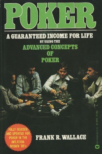Poker: A guaranteed income for life by using th... 0446974552 Book Cover