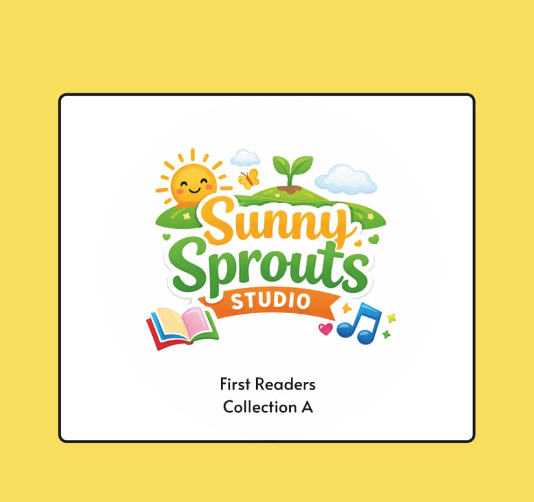 Sunny Sprouts Reading Series - First Readers: Collection A (Sunny Sprouts Studio Decodable Phonics Readers – Short Vowel CVC Stories for Beginner Readers)