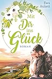 ewald gattlen  Mit Dir ins Glück – Schottland inklusive: Liebesroman