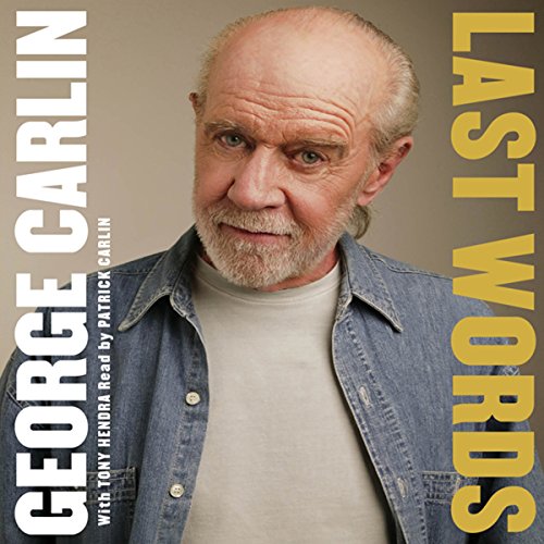 "Last Words" by George Carlin