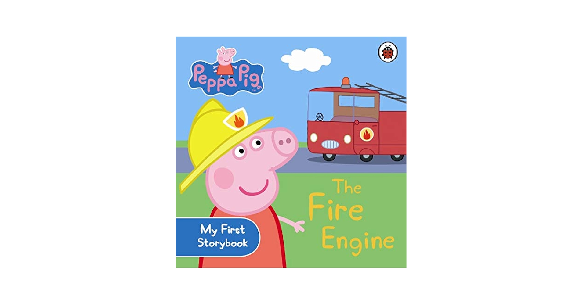 Peppa Pig: The Fire Engine: My First Storybook [Board book