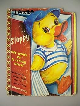 Hardcover slappy: the story of a little duck [ bonnie book in rebus style] Book