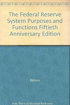 The Federal Reserve System Purposes and Functions Fiftieth Anniversary Edition
