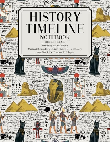 History Timeline Notebook | A Book Of Centuries Blank To Create Your Own Unique Record Of History Perfect For School Or Homeschool | 8.5-inch X ... Of World History From 6000 BCE To The Present