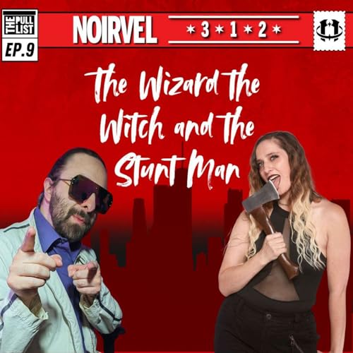 Page de couverture de Pull List Ep.9 | The Wizard the Witch and the Stunt Man
