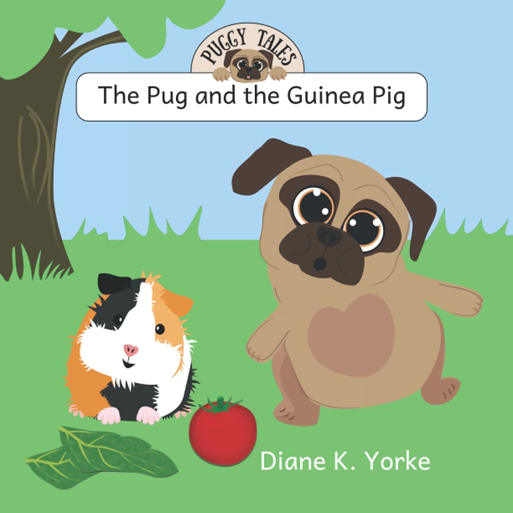 The Pug and the Guinea Pig: 2 (Puggy Tales)