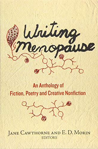 Writing Menopause: An Anthology of Fiction, Poetry and Creative Non-fiction (Inanna Poetry & Fiction Series)