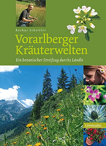 Vorarlberger Kräuterwelten: Ein botanischer