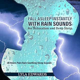 Page de couverture de Fall Asleep Instantly with Rain Sounds for Relaxation and Deep Sleep