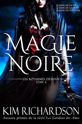 Télécharger Magie Noire (Les Royaumes Désunis t. 3) PDF Ebook En Ligne