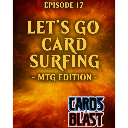 Episode 17 - Let's Go Card Surfing - MTG Edition cover art