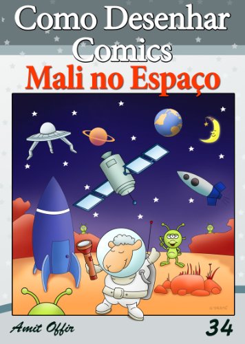 Como Desenhar Comics: Mali no Espaço (Livros Infantis Livro 34)