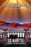 Chalice Bearer: Thornraven, Volume 1 (The Twelve Systems Chronicles)