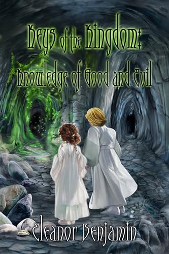 Keys of the Kingdom: Knowledge of Good and Evil