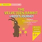 Cover of The Velveteen Rabbit and Rosy's Journey