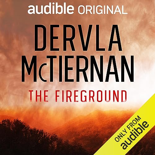 The Fireground (Audio Download) Dervla McTiernan, Ben Chapple, Harriet