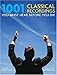 1001 Classical Recordings You Must Hear Before You Die