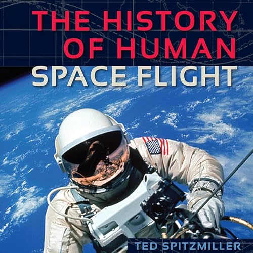 The History of Human Space Flight by Ted Spitzmiller episode artwork