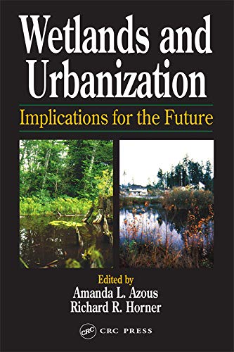 Wetlands and Urbanization: Implications for the Future