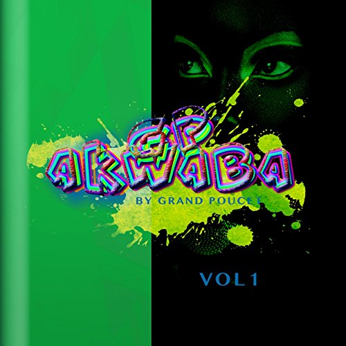 Play Gp Akwaba, vol. 1 by Grand Poucet on Amazon Music