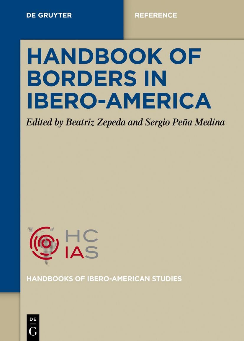Handbook of Borders in Ibero-America: 1 (Handbooks of Ibero-American Studies, 2)