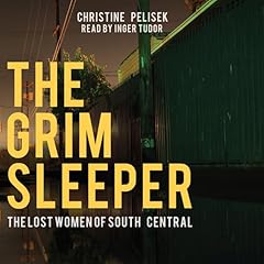 The Grim Sleeper Audiobook By Christine Pelisek cover art