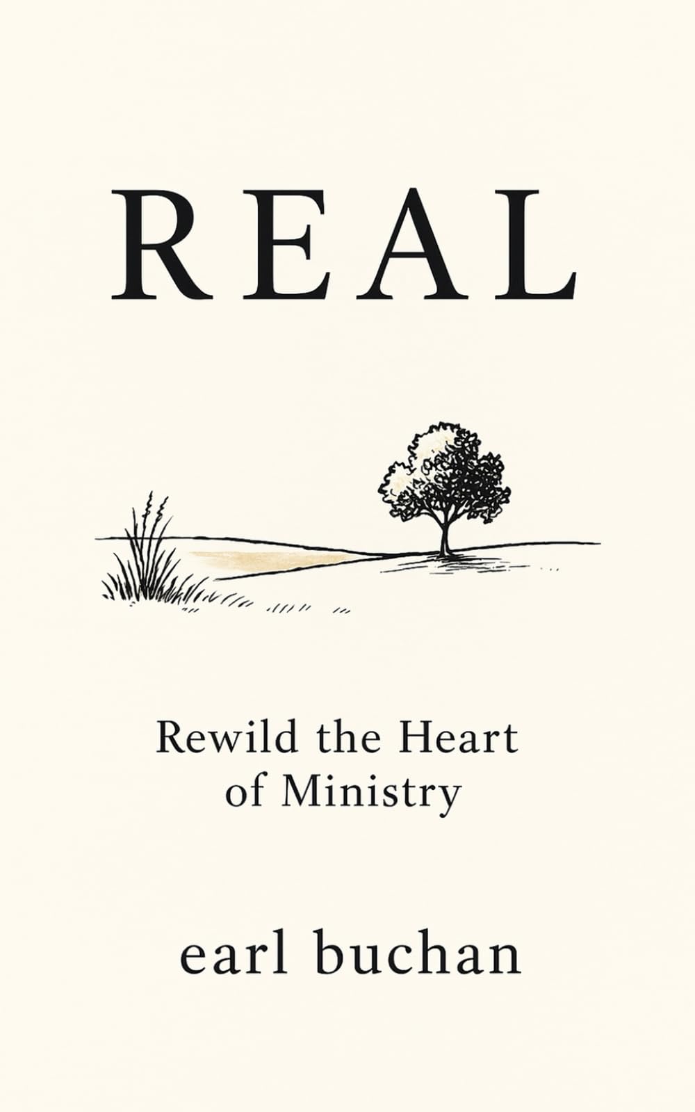 Real: Rewild the Heart of Ministry