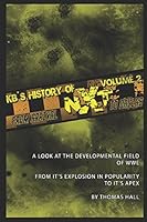 KB's NXT: The Full Sail Years Volume II: From Arrival To Dallas 1520167806 Book Cover