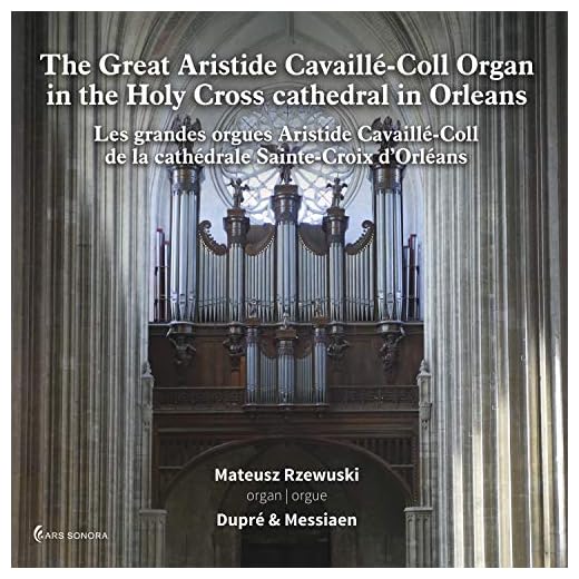 The Great Aristide Cavaillé-Coll Organ in the Holy Cross cathedral in Orleans